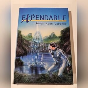 Expendable by James Alan Gardner 1997 Avon Hardcover BOOK NOVEL Dust Jacket